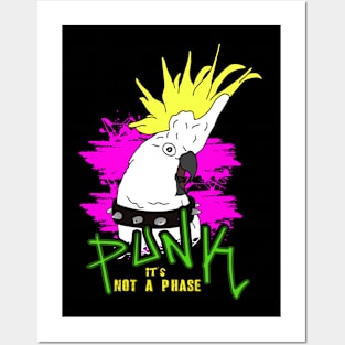 Punk Cockatoo -  it's not a phase Posters and Art